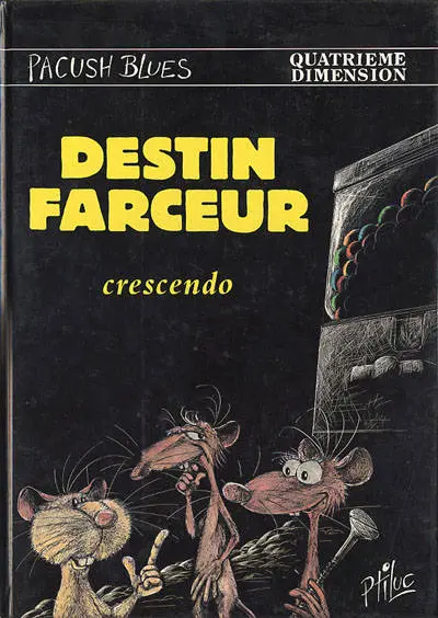 Pacush Blues Tome 4 Quatrième dimension : Destin farceur crescendo