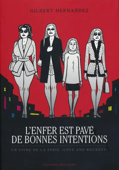 Palomar City - Love and rockets Volume 4 L'Enfer est pavé de bonnes intentions