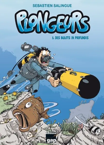 Plongeurs Tome 3 Des bulots in profundis