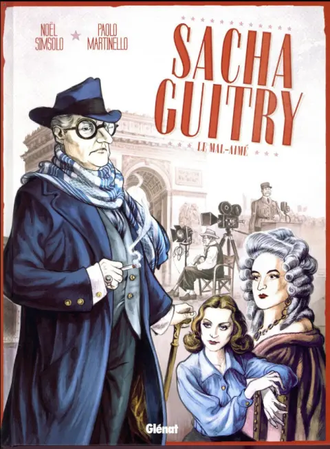Sacha Guitry Tome 2 Le Mal-aimé