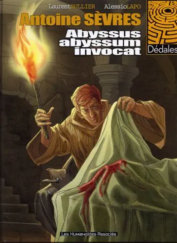 Antoine Sèvres Tome 1 Abyssus abyssum invocat