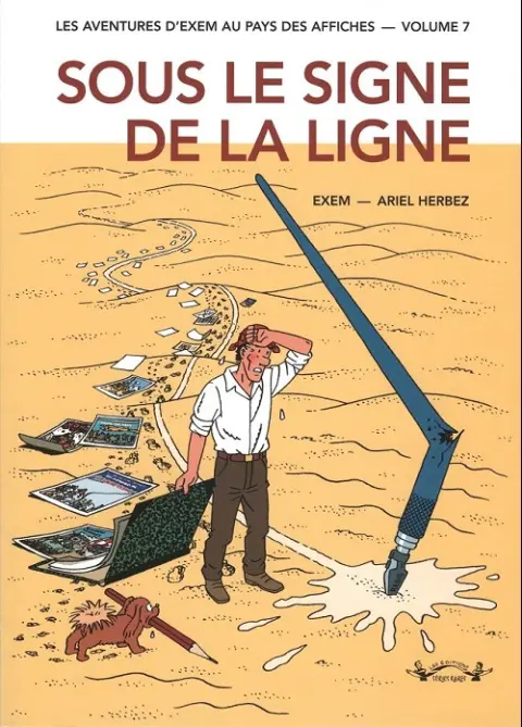 Les aventures d'Exem au pays des affiches Volume 7 Sous le signe de la ligne (2011-2014)