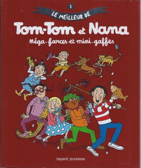 Le meilleur de Tom-Tom et Nana Tome 1 Méga-farces et mini-gaffes