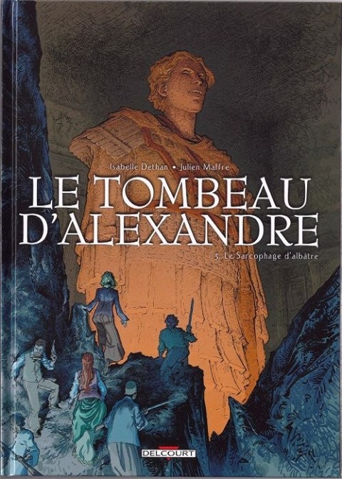 Couverture de l'album Le Tombeau d'Alexandre Tome 3 Le Sarcophage d'Albâtre