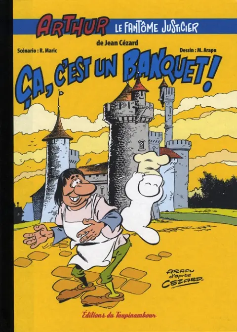 Arthur le fantôme justicier Arapu Ça, c'est un banquet !