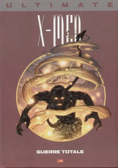Ultimate X-Men Tome 4 Guerre Totale