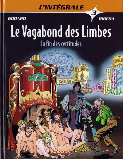 Le Vagabond des Limbes Intégrale Tome 3 La fin des certitudes