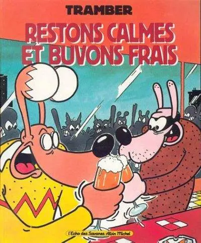 William Vaurien Tome 5 Restons calmes et buvons frais