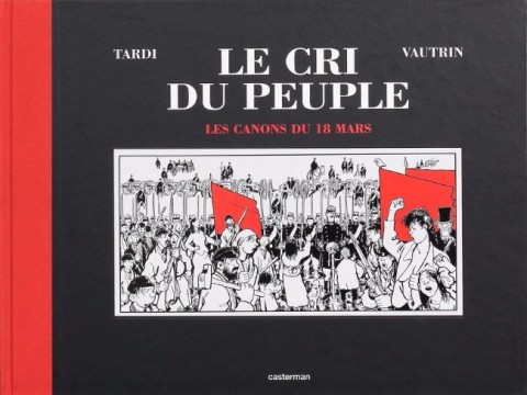 Couverture de l'album Le Cri du peuple Tome 1 Les Canons du 18 mars