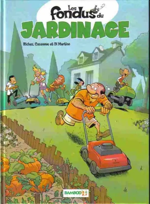 Couverture de l'album Les Fondus Tome 6 Les fondus du jardinage