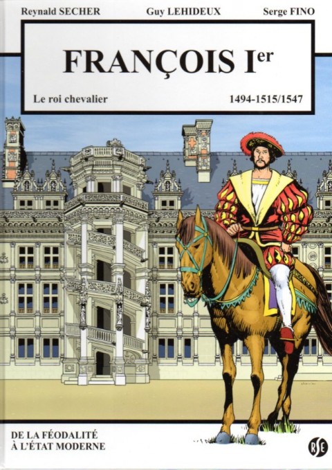 Couverture de l'album François 1er le roi chevalier Tome 1 François 1er le roi chevalier 1494-1515/1547