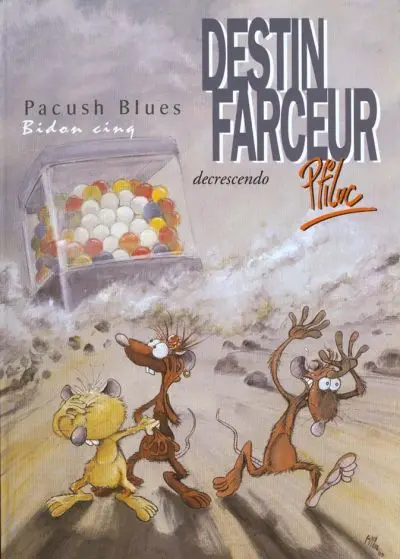 Couverture de l'album Pacush Blues Tome 5 Bidon cinq : Destin farceur decrescendo