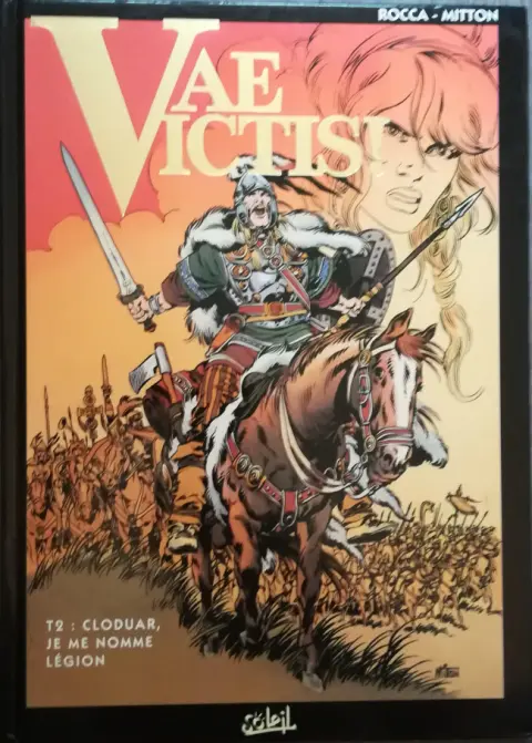 Vae Victis ! Tome 2 Cloduar, je me nomme légion