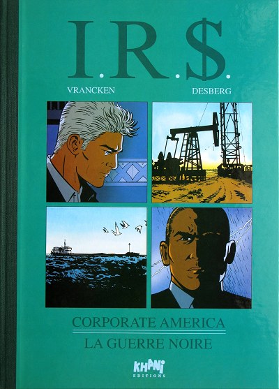 I.R.$. Corporate America / La guerre noire