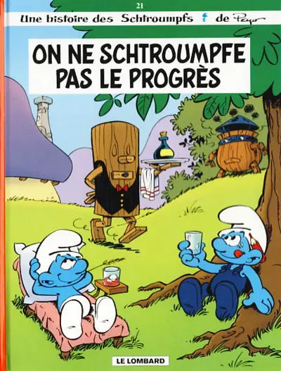 Les Schtroumpfs Tome 21 On ne schtroumpfe pas le progrès