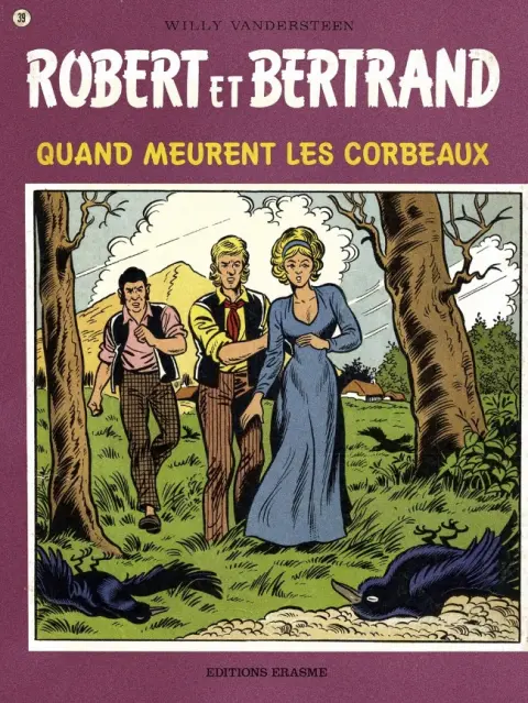 Robert et Bertrand Tome 39 Quand meurent les corbeaux