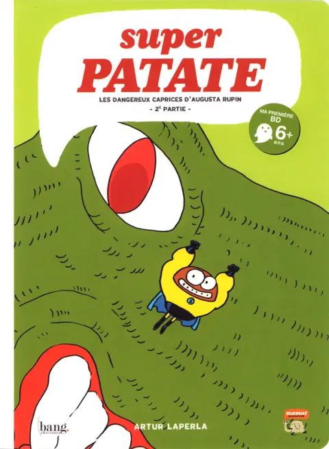 Super patate Tome 9 Les dangereux caprices d'Augusta Rupin - 2ème partie -