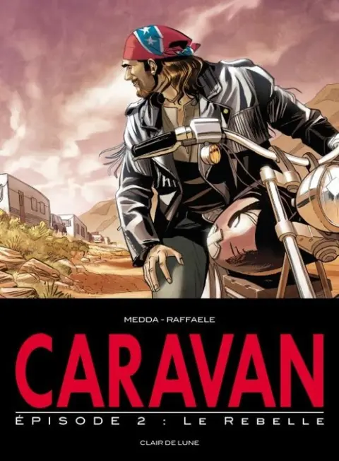 Caravan Tome 2 Le rebelle