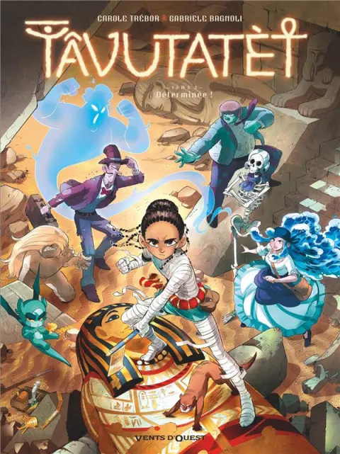 Tâvutatèt Tome 2 Déterminée