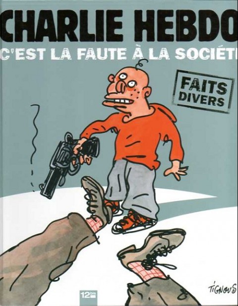 Couverture de l'album Charlie Hebdo - C'est la faute à la société Faits divers
