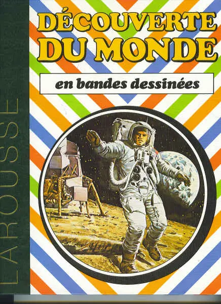Couverture de l'album La Découverte du monde en bandes dessinées Du pôle Nord à la conquête de l'espace