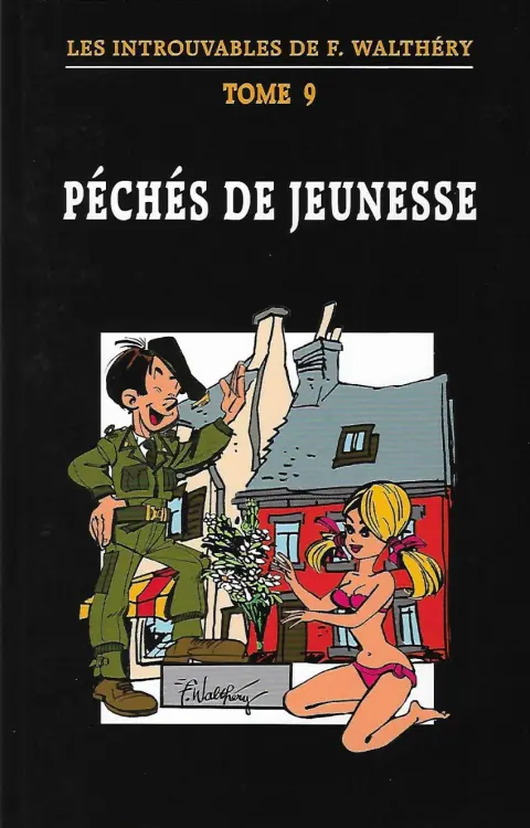 Les Introuvables de F. Walthéry Tome 9 Péchés de jeunesse