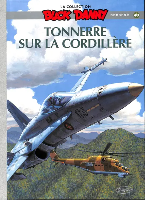 Buck Danny La collection Tome 48 Tonnerre sur la cordillère