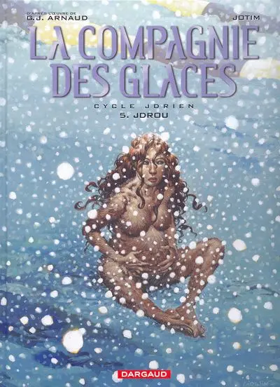 La Compagnie des glaces Tome 5 Jdrien - Jdrou