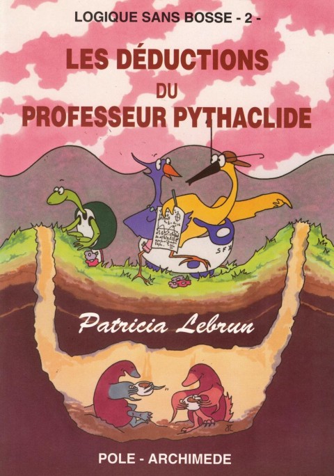 Logique sans bosse 2 Les Déductions du professeur Pythaclide