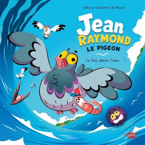 Jean-Raymond le pigeon 1 Le bec dans l'eau