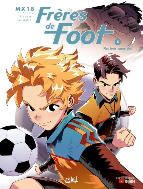 Frères de foot 5 Plus forts ensemble !