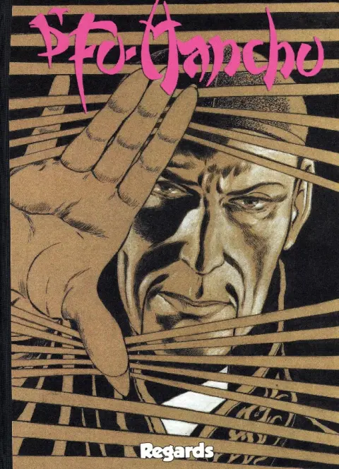 Dr. Fu-Manchu Tome 7 Le repere de Fu-Manchu - Le complot de Fu-Manchu - La fin de Fu-Manchu