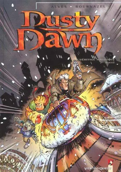 Dusty Dawn Tome 2 L'héritage maléfique - 2ème partie
