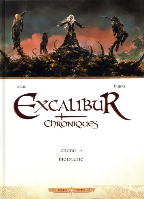 Excalibur - Chroniques Chant 5 Morgane
