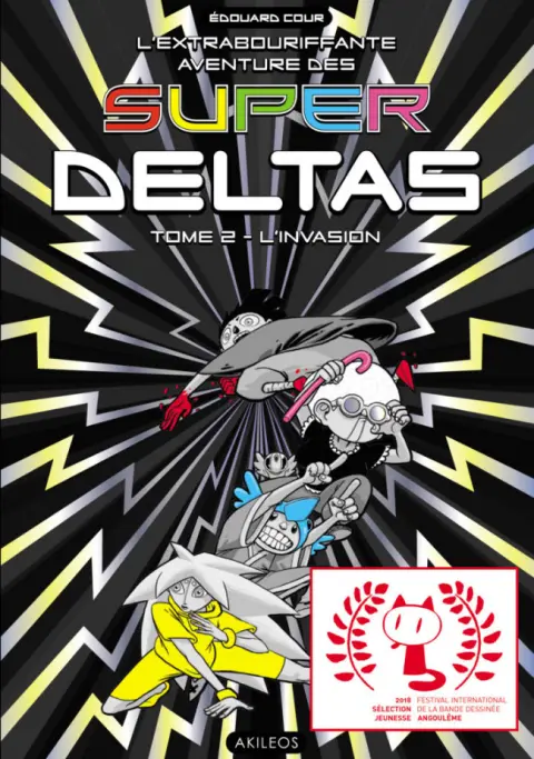 L'Extrabouriffante aventure des Super Deltas Tome 2 L'invasion