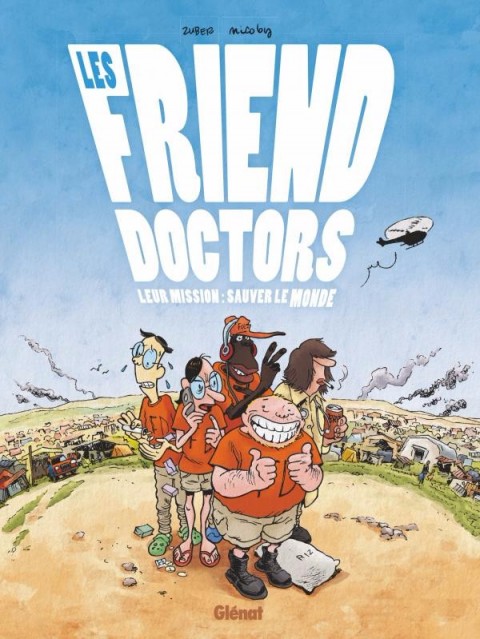 Couverture de l'album Les Friend doctors Leur mission : sauver le monde