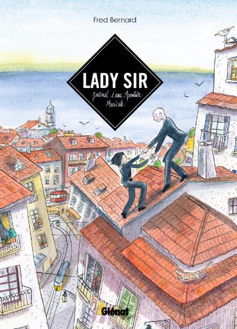 Lady Sir Lady Sir, journal d'une aventure musicale