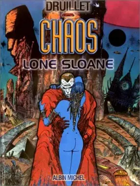 Lone Sloane Tome 8 Chaos