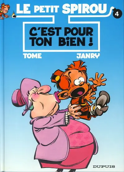 Le Petit Spirou Tome 4 C'est pour ton bien !