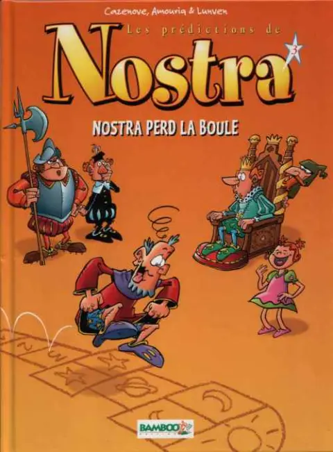 Les Prédictions de Nostra Tome 3 Nostra perd la boule