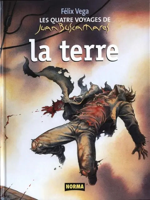 Les Quatre voyages de Juan Buscamares Tome 3 La terre