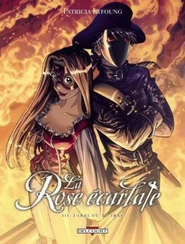 La Rose écarlate Tome 3 J'irai où tu iras