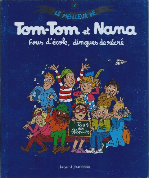 Couverture de l'album Le meilleur de Tom-Tom et Nana Tome 2 Fous d'école, dingues de recré