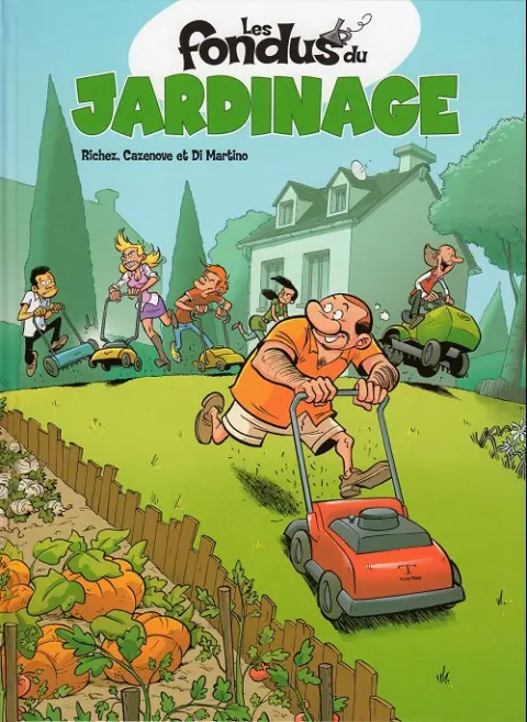 Couverture de l'album Les Fondus Tome 6 Les fondus du jardinage