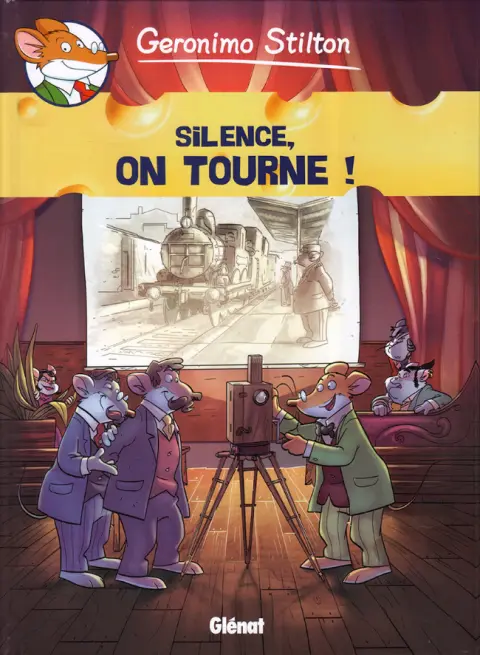 Geronimo Stilton Tome 16 Silence, on tourne !