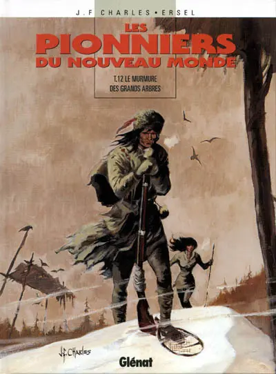 Les Pionniers du Nouveau Monde Tome 12 Le murmure des grands arbres