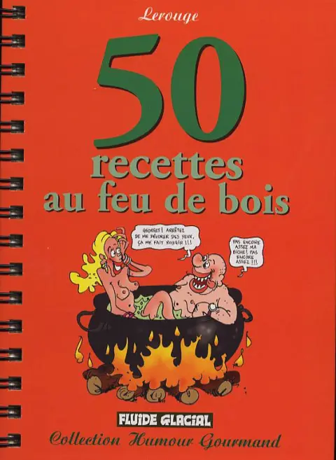 Humour Gourmand 50 Recettes au Feu de Bois