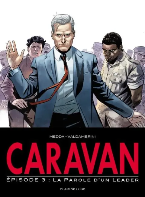 Caravan Tome 3 La parole d'un leader