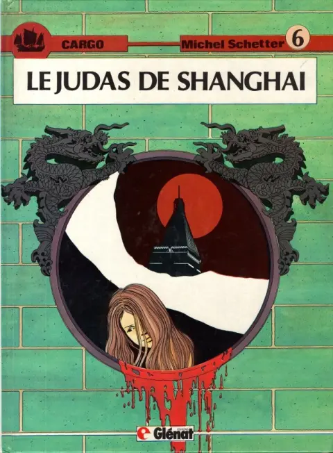Cargo Tome 6 Le judas de Shanghaï