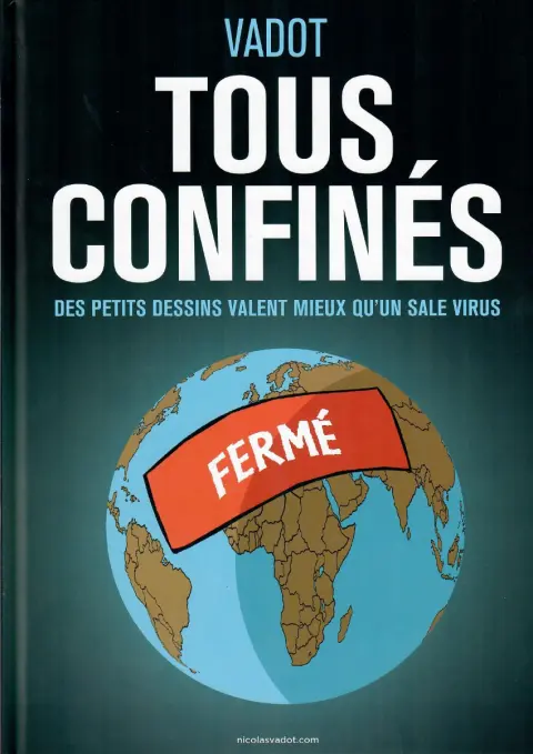 Tous Confinés Des petits dessins valent mieux qu'un sale virus